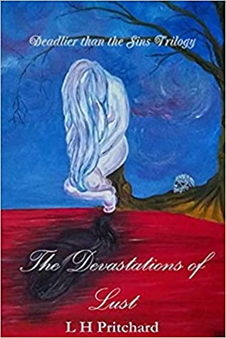 Devastations of Lust by L.H. Pritchard